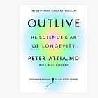 Outlive: The Science and Art of Longevity