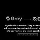 Nigerian fintech startup, Grey announces a brand refresh—new logo and website—as it set to expand into new markets and take its operations global