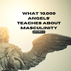 What '10,000 Angels' Teaches About Masculinity