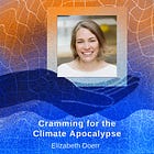😵‍💫Cramming for the 🌥️ Climate Apocalypse😱