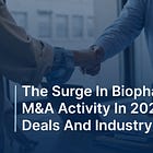 The Surge in Biopharma M&A Activity in 2024: Key Deals and Industry Impacts