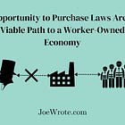 Opportunity to Purchase Laws Are a Viable Path to a Worker-Owned Economy