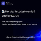 📨 New situation or just evolution? | Weekly digest: 36 2023