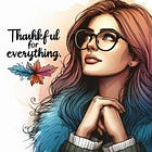 Thankful for everything