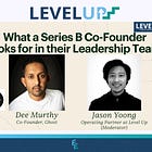What a Series B Co-Founder looks for in their Leadership Team with Dee Murthy (Co-Founder, Ghost)