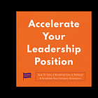 Accelerate Your Leadership Position Audiobook