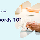 Keywords 101: What to know before building a keyword strategy 