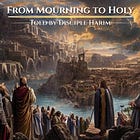 From Mourning to Holy