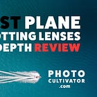 In-Depth Product Review: Best Lenses for Plane Spotting