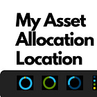 My Asset Allocation & Asset Location