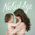 The Science of Growing Up Naked