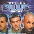 #1, 1999, Bonus Track. EIFFEL 65 — BLUE (DA BA DEE)