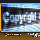 The UK's AI Copyright Drama Continues | AI and Games Newsletter 16/04/25