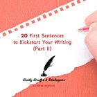 20 First Sentences to Kickstart Your Writing (Part II) 