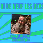 Quoi de neuf les devs ? Numéro 121 avec l'interview de MaîtrePylos