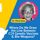 Dr Meryl Nass | Genetic Injections and Bioweapons
