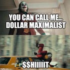 Dollar Maximalism