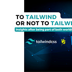 To Tailwind Or Not To Tailwind