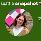 Seeking: Zoe Kahn's Seattle Snapshot 📸