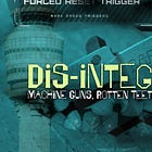 Dis-integration: Machine Guns, Rotten Teeth & Plane Crashes