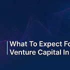 What to Expect for Venture Capital in 2024