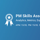 PM Skills Assessment: Analytics, Metrics, Experimentation (Nov 2023)