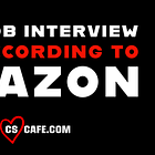 Best Job Interview Tips According to Amazon