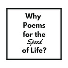 Ep. 100: Why Poems for the Speed of Life?