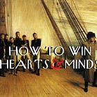 How to Win Hearts and Minds