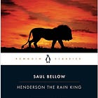 Book Review: Henderson the Rain King (Saul Bellow 1959)