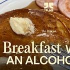 BREAKFAST WITH AN ALCOHOLIC: EPISODE 32 (Feat. Sean and Daniel)