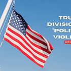 Trump, Division, and "Political Violence"