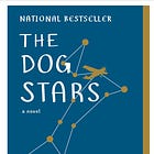 Book Review: The Dog Stars (Peter Heller 2012)