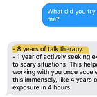 Do you need years more therapy, or can one conversation resolve the issue?