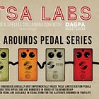 TSA Labs Presents The Stick Arounds Pedal Series