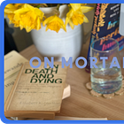 Issue #189: Thinking About Death is How We Become More Alive 