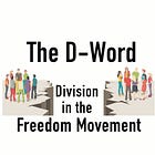 The D-Word: Division in the Freedom Movement 
