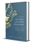 One Lord, One Faith, One Baptism