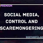 Social Media, Control and Scaremongering