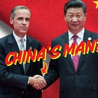 Mark Carney's is China's Man