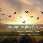 The Onslaught of Happiness