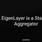 AL #43: EigenLayer is a Staking Aggregator