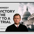 An Epic Victory For Your Right To A Trial By Jury