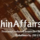 Fentanyl-related Issues in China-U.S. Relations by ZHA Daojiong