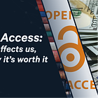 How Open Access Impacts Us and Why It’s Worth It