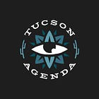 Introducing... The Tucson Agenda!