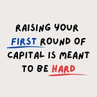 Raising Your First Round of Capital