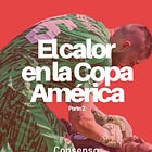 El calor jugó de local en la Copa América 2024