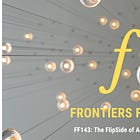 Frontiers Friday #143. ADHD (The Flipside: Part III) ⭕️