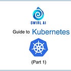 A Guide to Kubernetes (Part 1).